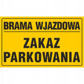 Tablica BRAMA WJAZDOWA ZAKAZ PARKOWANIA (20x33) żółta na ogrodzenie