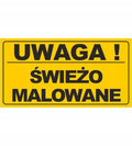 Tablica UWAGA! ŚWIEŻO MALOWANE (12X22) ostrzeżenie żółta tabliczka