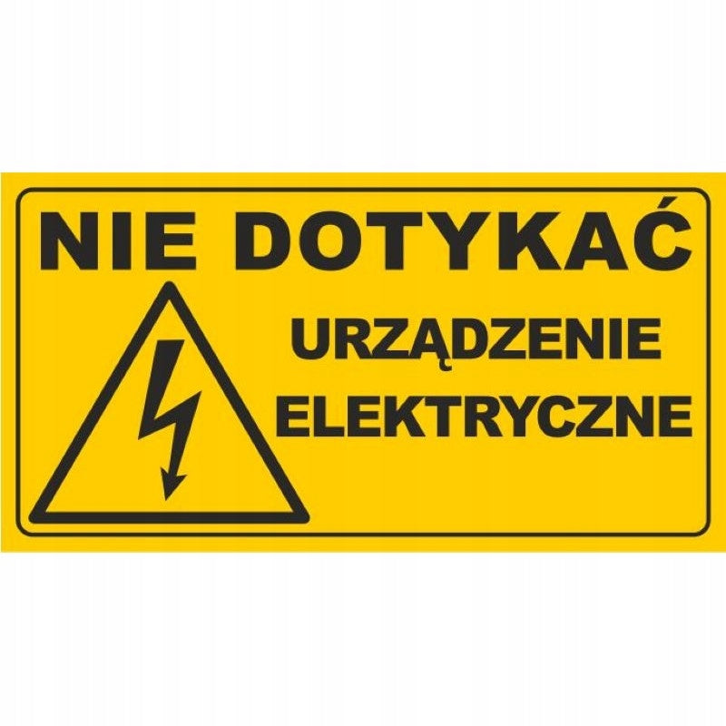 Tablica NIE DOTYKAĆ URZĄDZENIE ELEKTRYCZNE 12X22cm ostrzeżenie na budynek