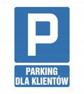 Tablica PARKING DLA KLIENTÓW (35x25cm) niebieska P ,solidna i trwała