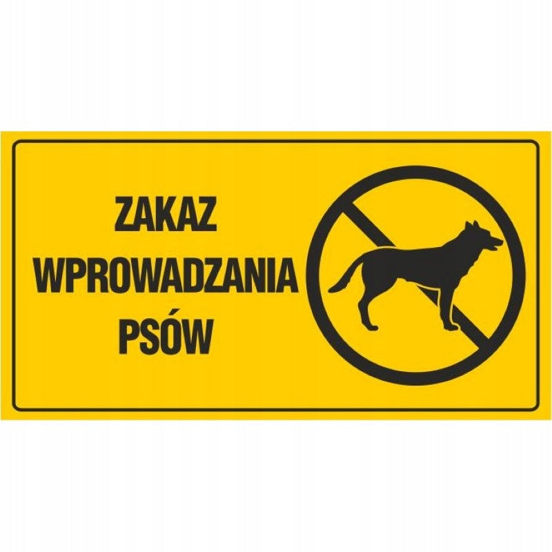 Tablica ZAKAZ WPROWADZANIA PSÓW (12x22) żółta na budynek, dom, ogrodzenie