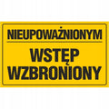 Tablica NIEUPOWAŻNIONYM wstęp WZBRONIONY 20x33cm żółta